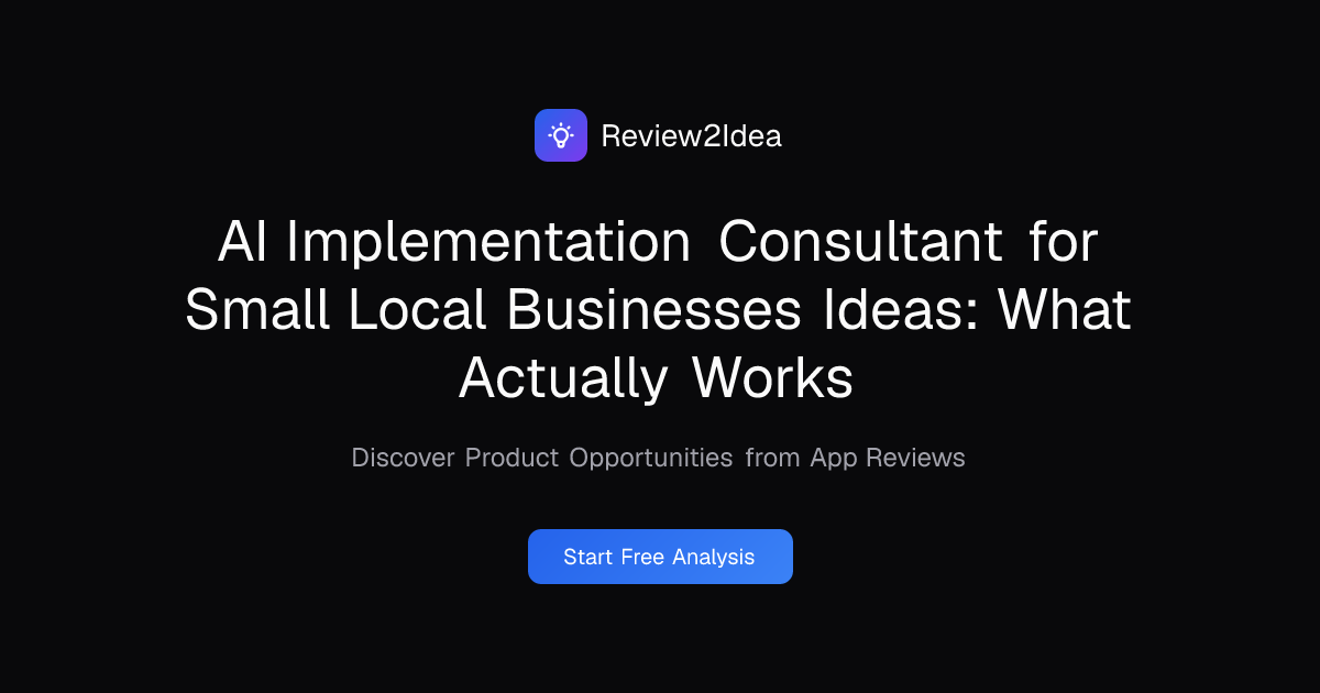 AI Implementation Consultant for Small Local Businesses Ideas: What Actually Works