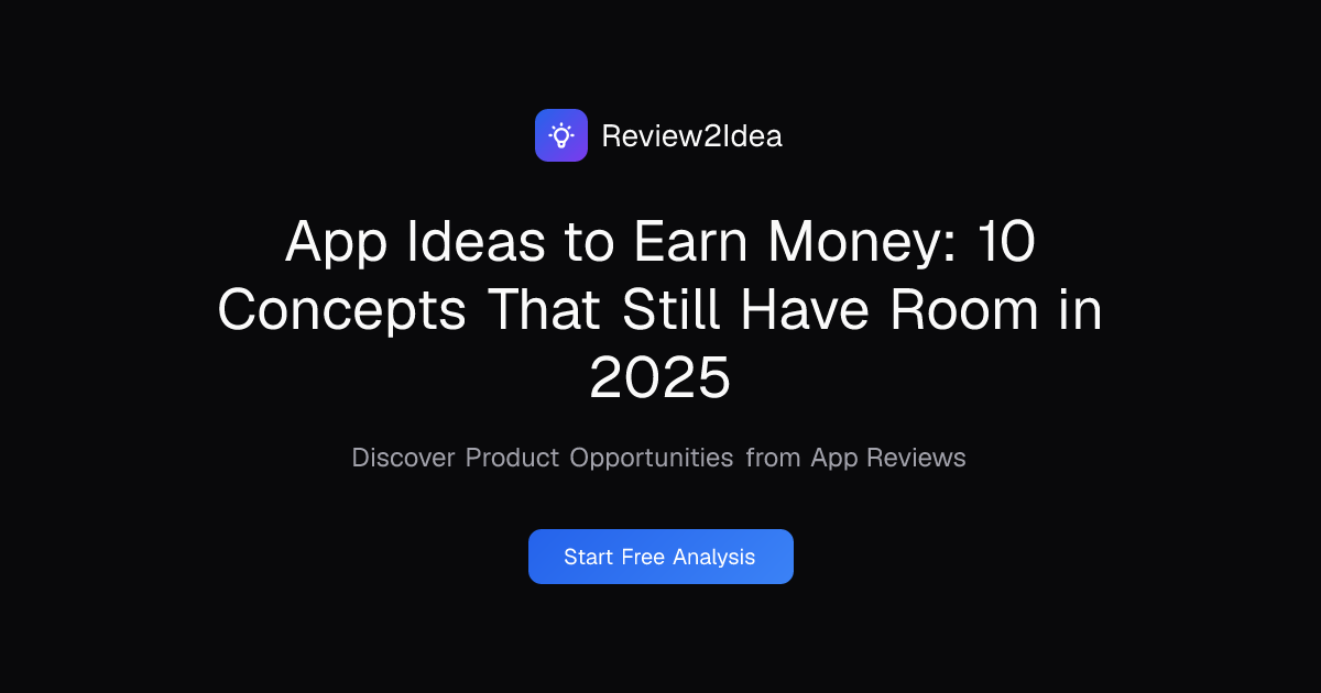 App Ideas to Earn Money: 10 Concepts That Still Have Room in 2025
