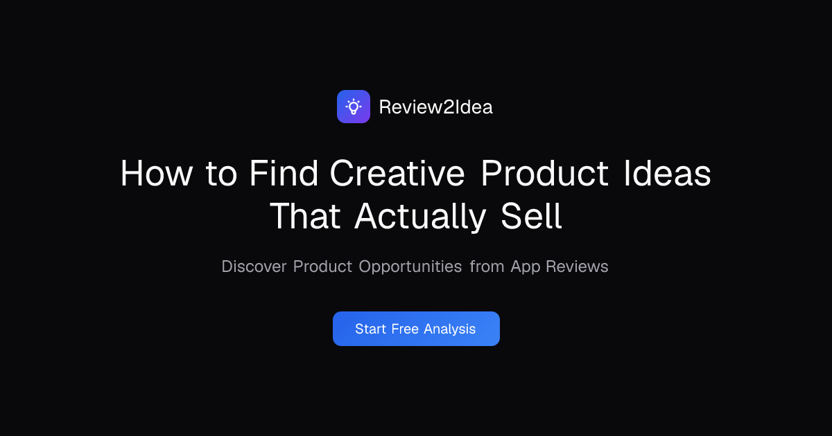 How to Find Creative Product Ideas That Actually Sell