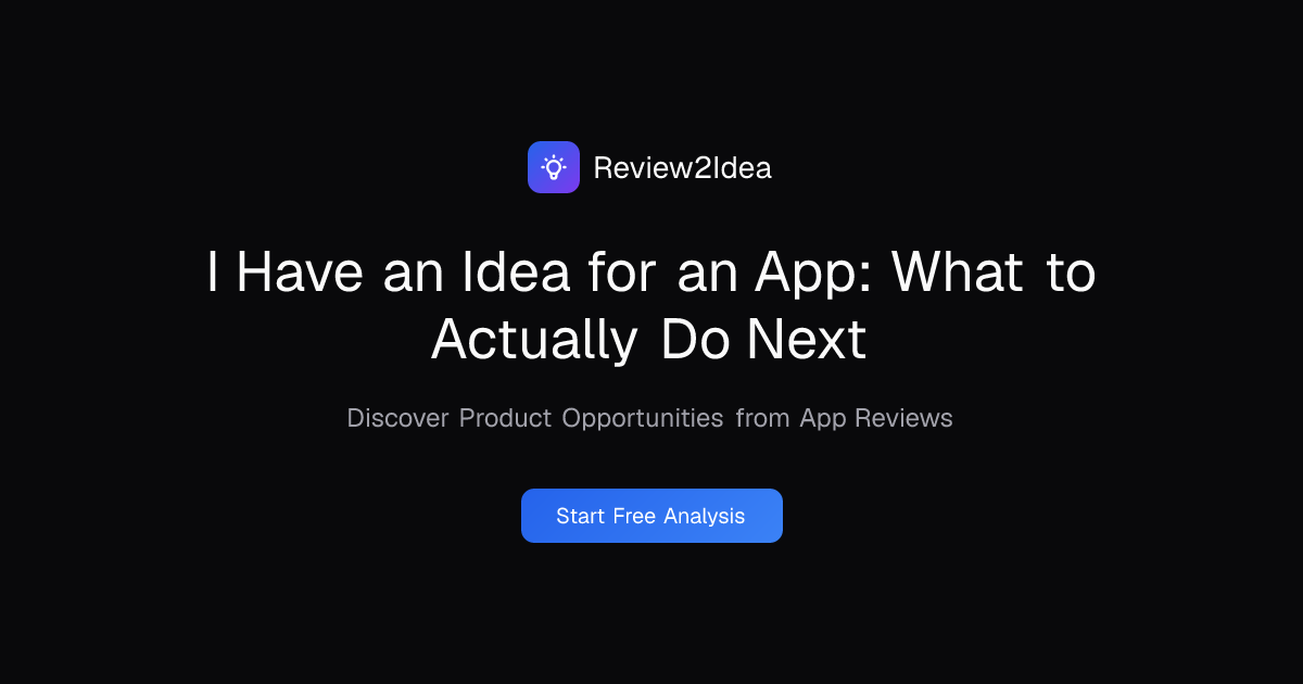 I Have an Idea for an App: What to Actually Do Next