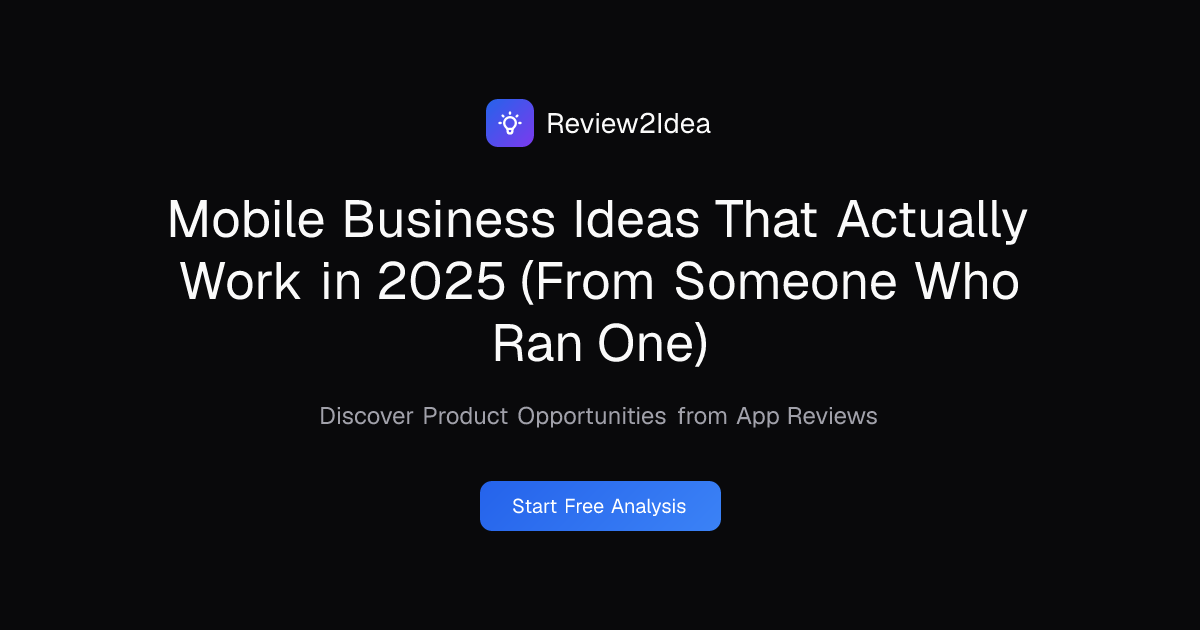 Mobile Business Ideas That Actually Work in 2025 (From Someone Who Ran One)